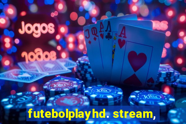 futebolplayhd. stream,