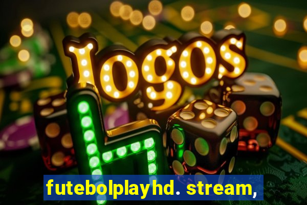 futebolplayhd. stream,