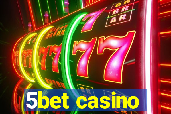 5bet casino