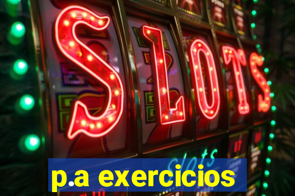 p.a exercicios