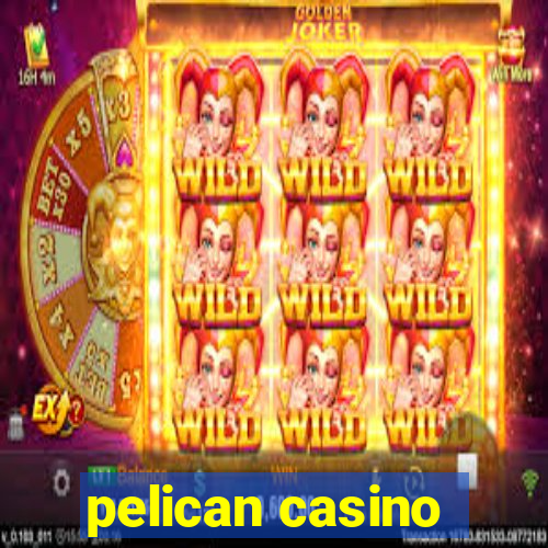 pelican casino