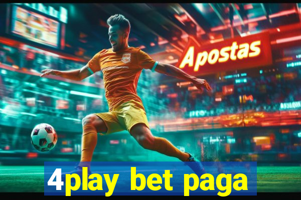 4play bet paga