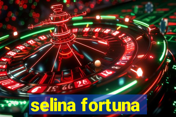 selina fortuna