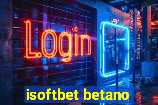 isoftbet betano