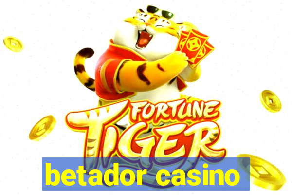 betador casino