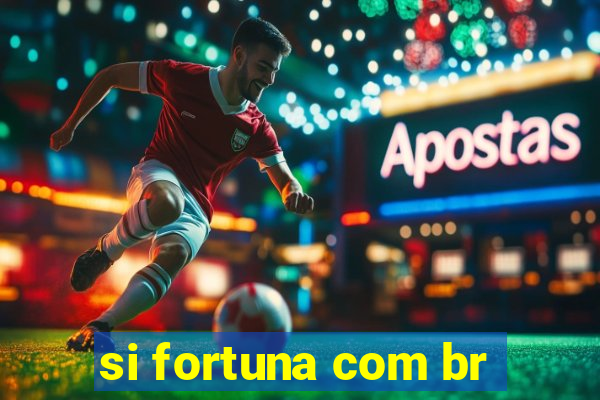 si fortuna com br