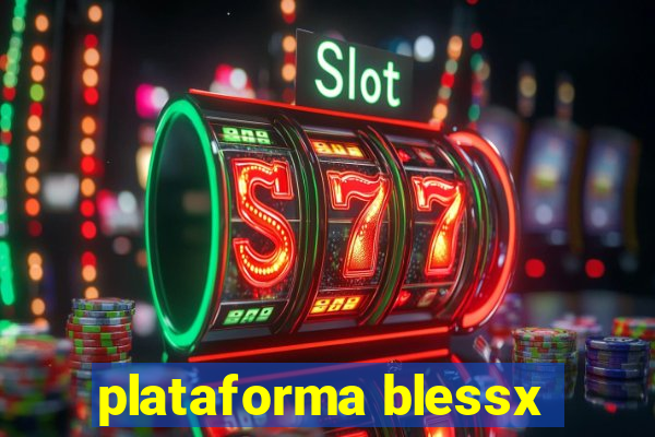 plataforma blessx