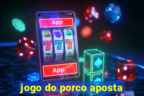 jogo do porco aposta