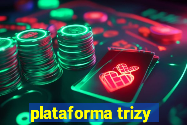 plataforma trizy