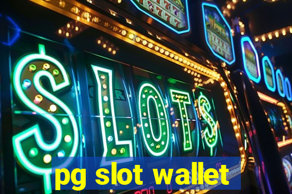 pg slot wallet