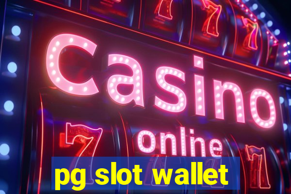 pg slot wallet