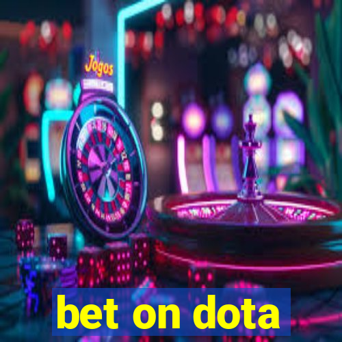 bet on dota