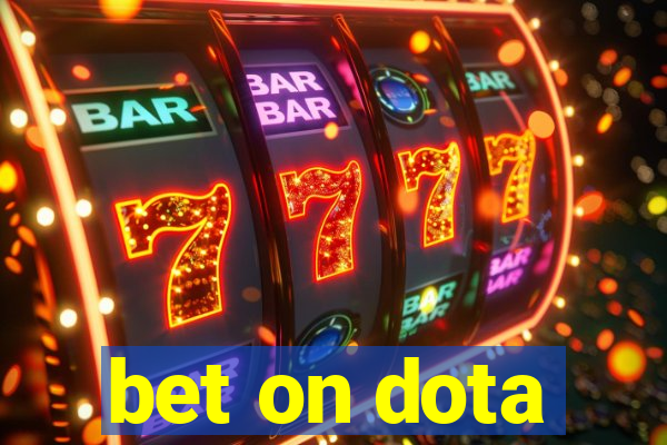 bet on dota