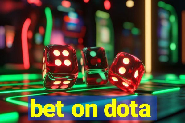 bet on dota