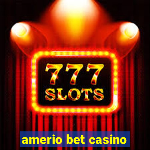 amerio bet casino