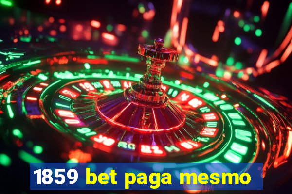 1859 bet paga mesmo