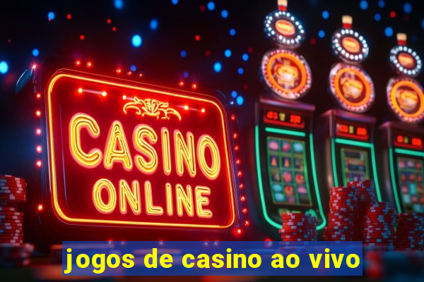 jogos de casino ao vivo