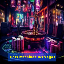 slots machines las vegas