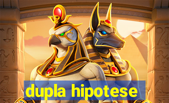 dupla hipotese