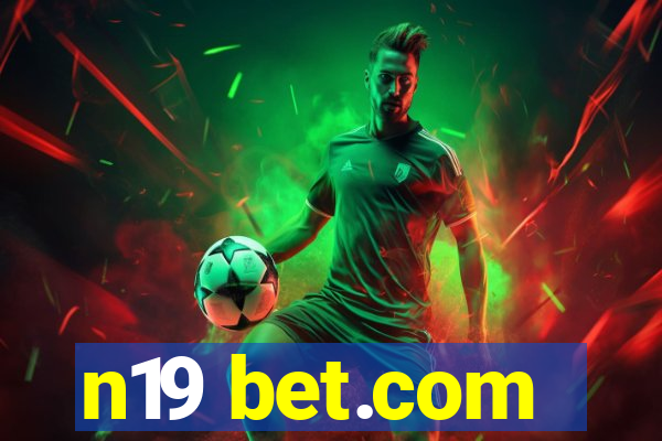 n19 bet.com