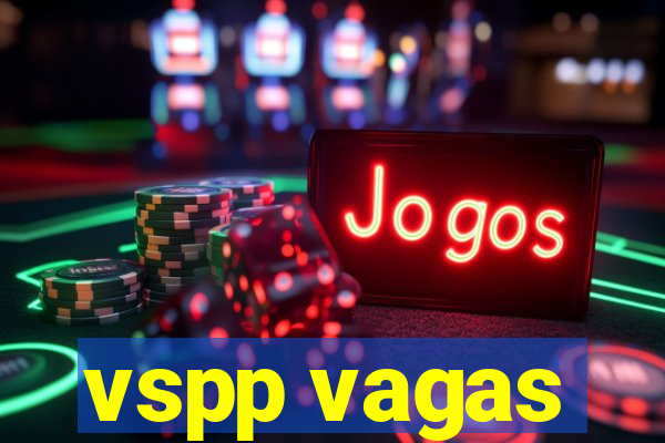 vspp vagas