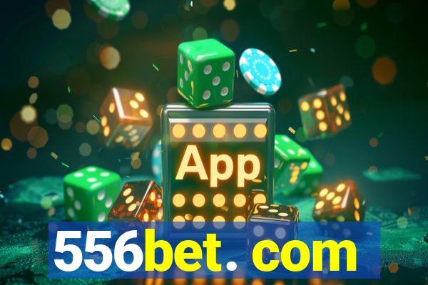 556bet. com