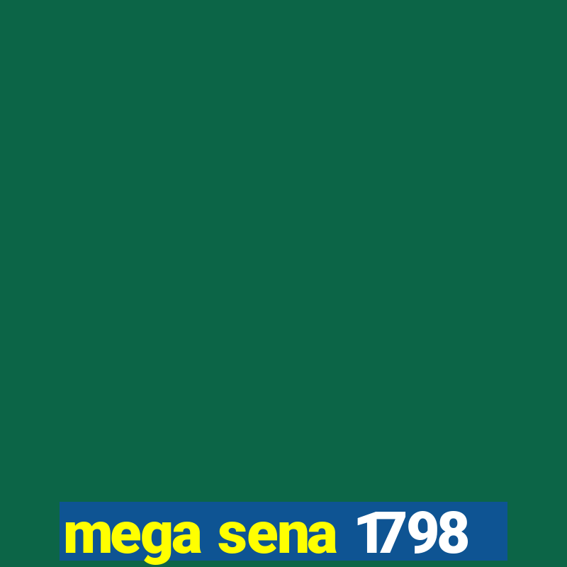 mega sena 1798