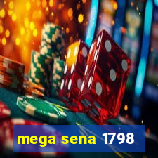 mega sena 1798