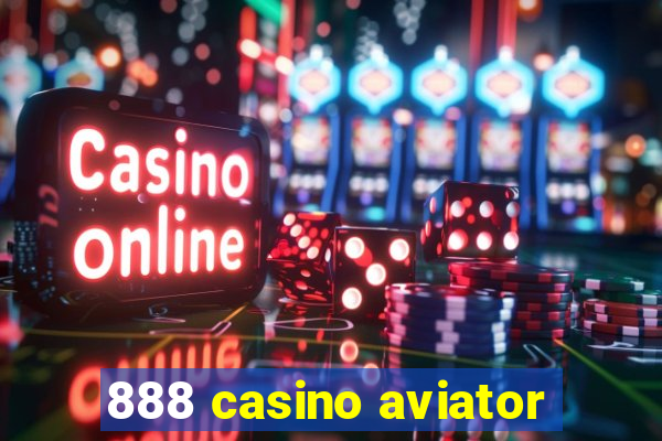 888 casino aviator