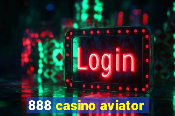 888 casino aviator