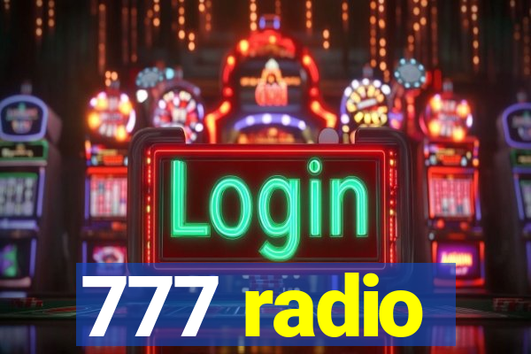 777 radio