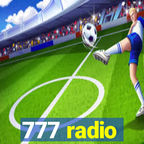 777 radio