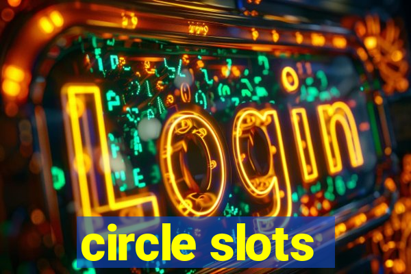 circle slots