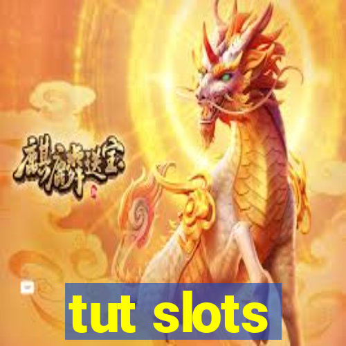 tut slots