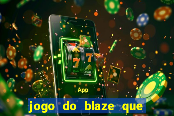 jogo do blaze que mais paga