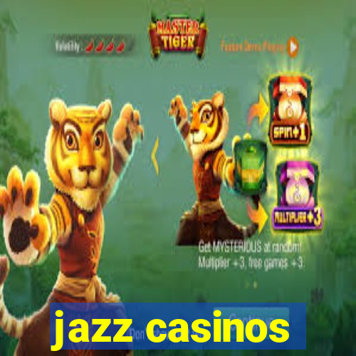 jazz casinos