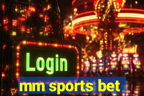 mm sports bet