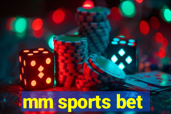 mm sports bet