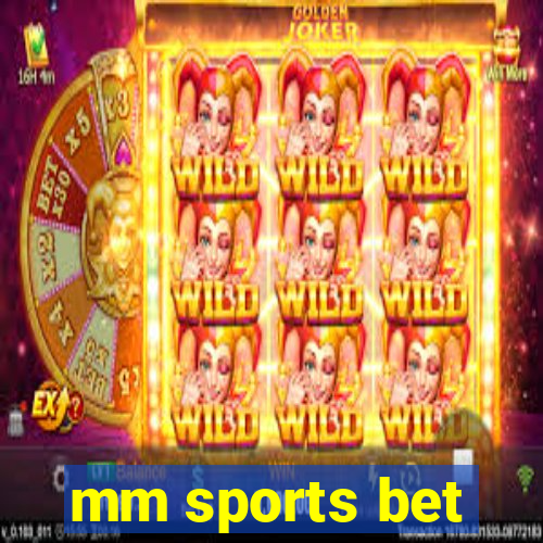 mm sports bet