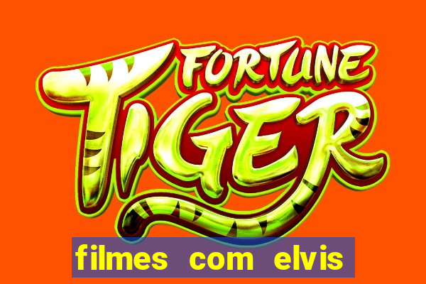 filmes com elvis presley dublado