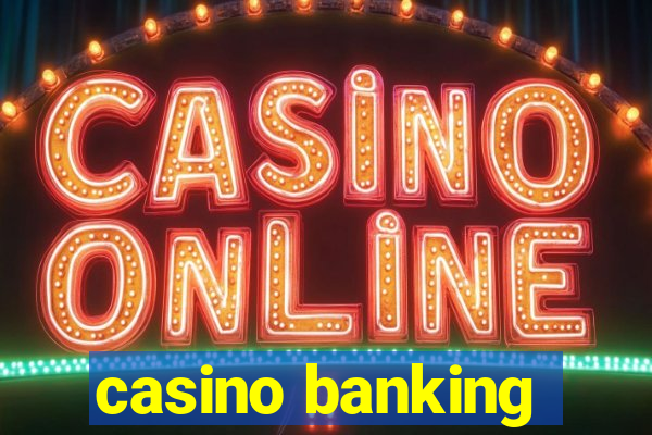 casino banking