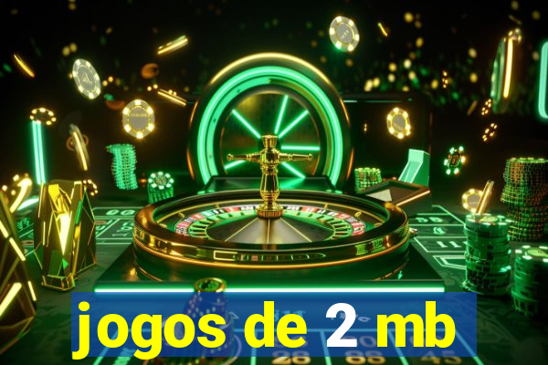 jogos de 2 mb