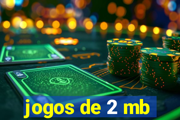 jogos de 2 mb