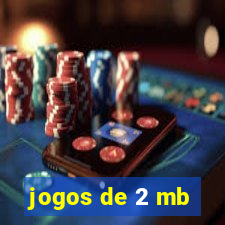 jogos de 2 mb