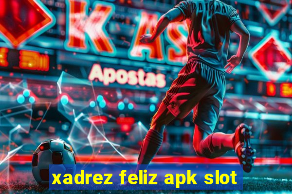 xadrez feliz apk slot