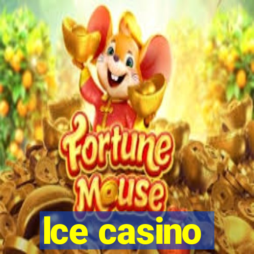 lce casino