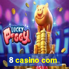 8 casino com