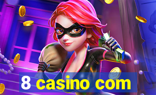 8 casino com