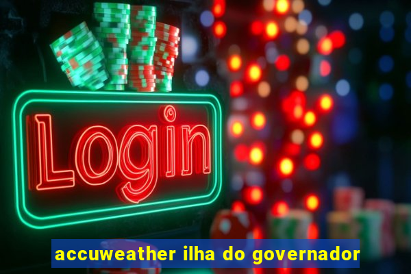 accuweather ilha do governador