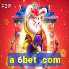 a 6bet .com